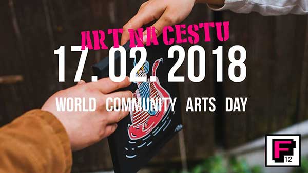 F12: Svjetski dan community arta u Hrvatskoj "ART na cestu" - 17.02.2018