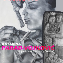 Najava izložbe: "U potrazi Svetog Grala" - Katarina Parađ-Vojković i Katarina Vojković