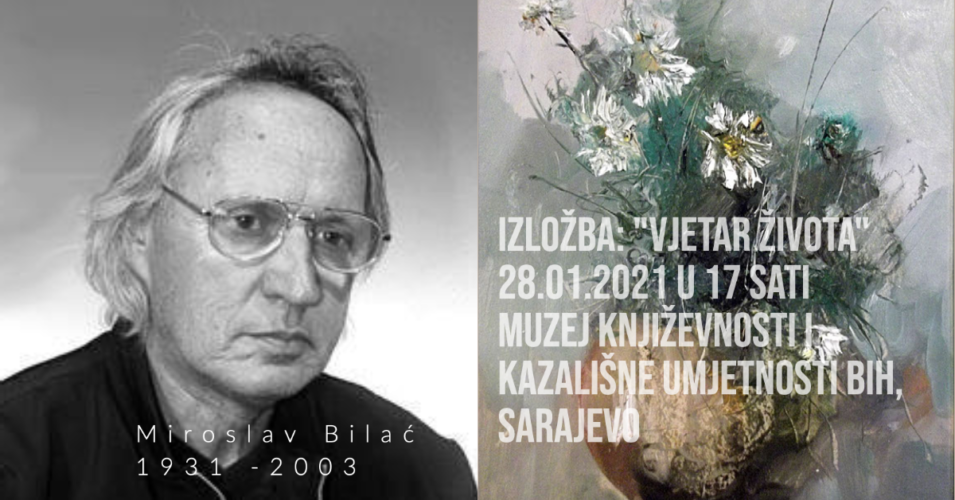 Najava izložbe: "Vjetar Života"- Miroslav Bilać (1931 - 2003)