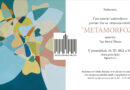 Najava izložbe: “Metamorfoze” – akademska umjetnica Tea Modrić Šitum